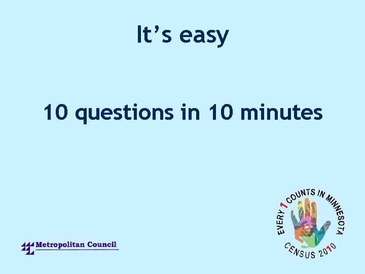 It’s easy 10 questions in 10 minutes 