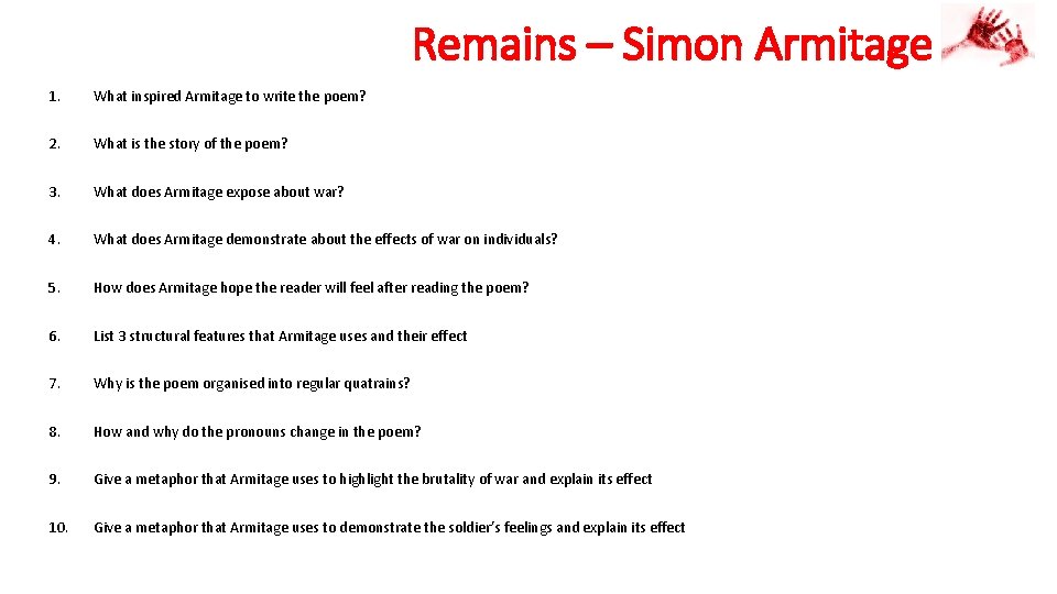 Remains – Simon Armitage 1. What inspired Armitage to write the poem? 2. What