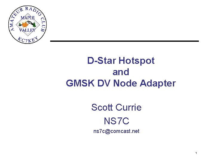 D-Star Hotspot and GMSK DV Node Adapter Scott Currie NS 7 C ns 7