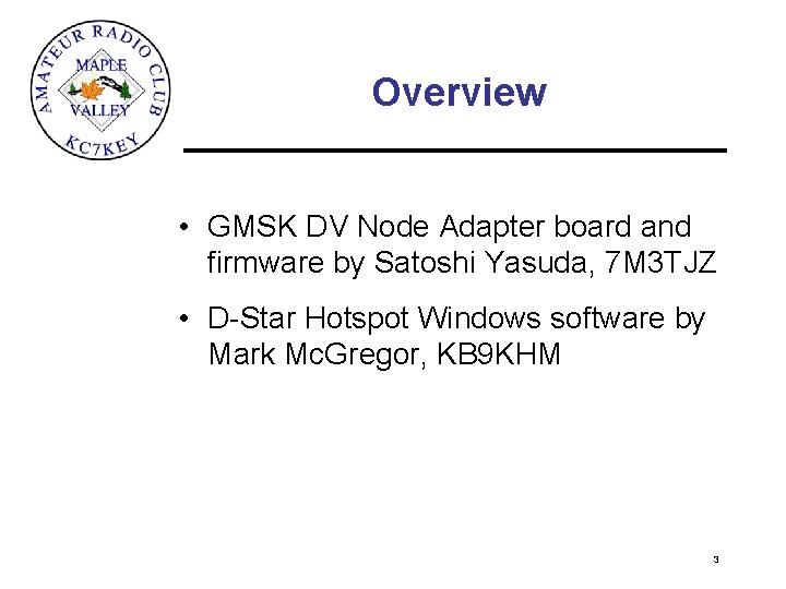 Overview • GMSK DV Node Adapter board and firmware by Satoshi Yasuda, 7 M