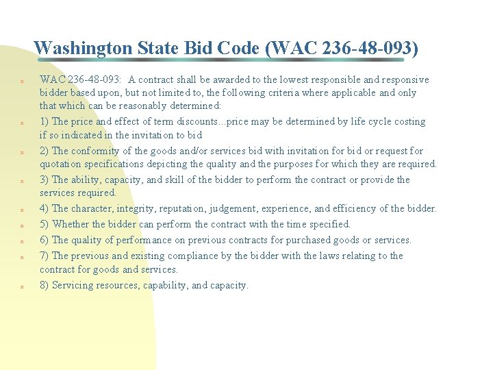 Washington State Bid Code (WAC 236 -48 -093) n n n n n WAC