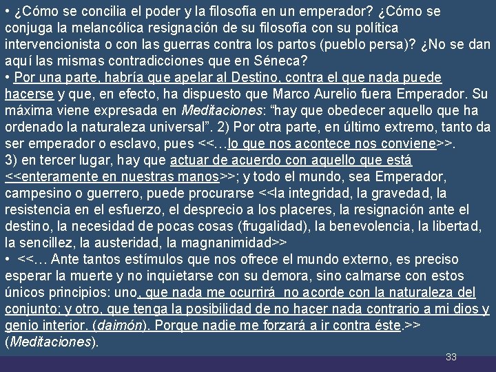  • ¿Cómo se concilia el poder y la filosofía en un emperador? ¿Cómo