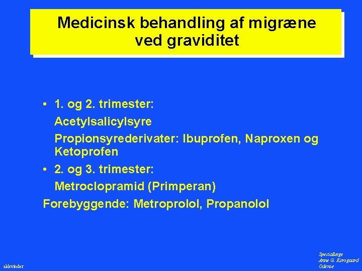 Hovedpinepatienten retter henvendelse Anamnese Almindelig ...