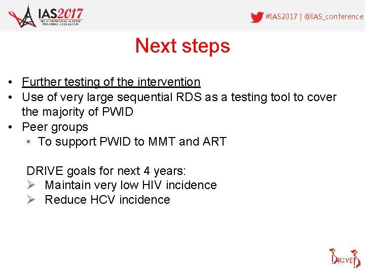 #IAS 2017 | @IAS_conference Next steps • Further testing of the intervention • Use