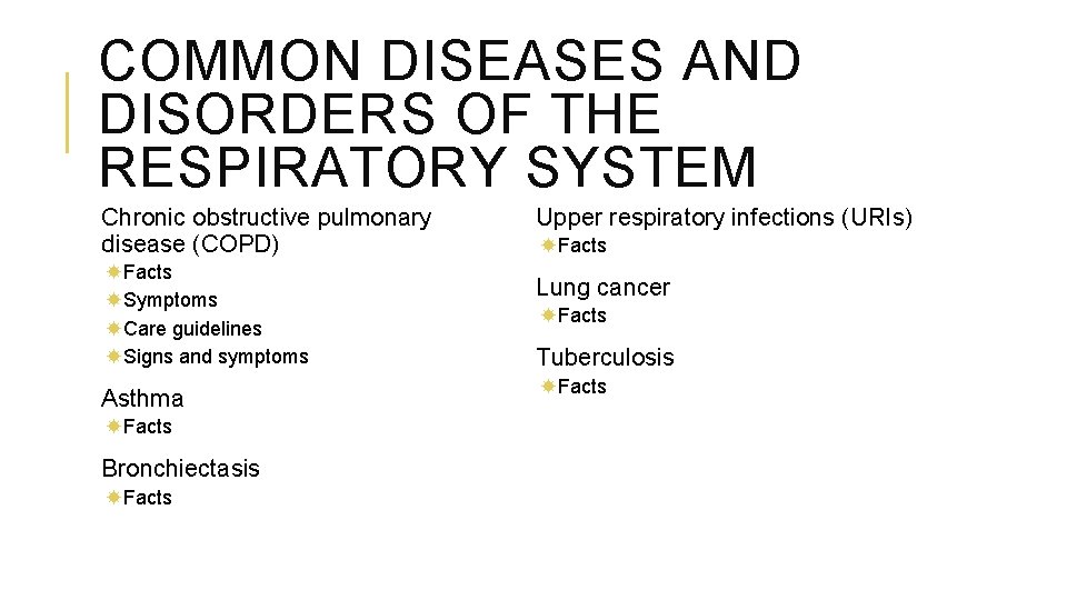 COMMON DISEASES AND DISORDERS OF THE RESPIRATORY SYSTEM Chronic obstructive pulmonary disease (COPD) Facts