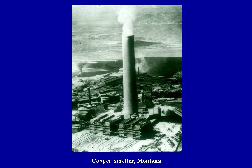 Copper Smelter, Montana 