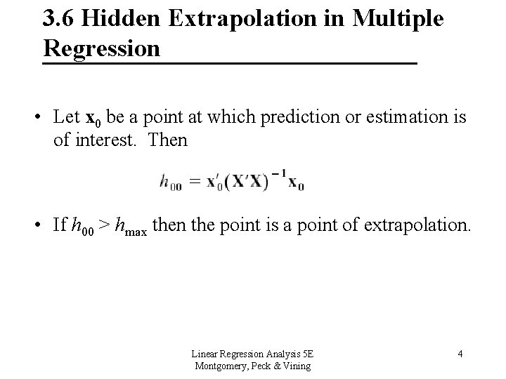 3. 6 Hidden Extrapolation in Multiple Regression • Let x 0 be a point