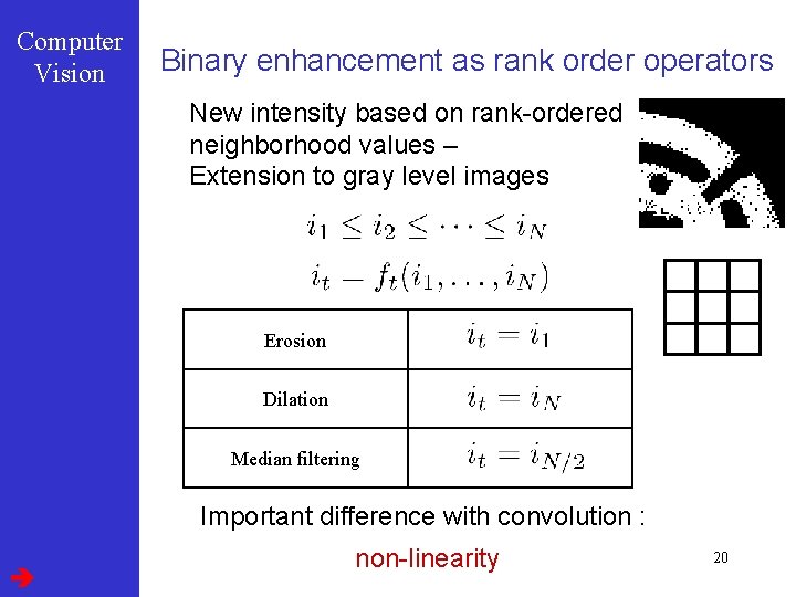 Computer Vision Binary enhancement as rank order operators New intensity based on rank-ordered neighborhood