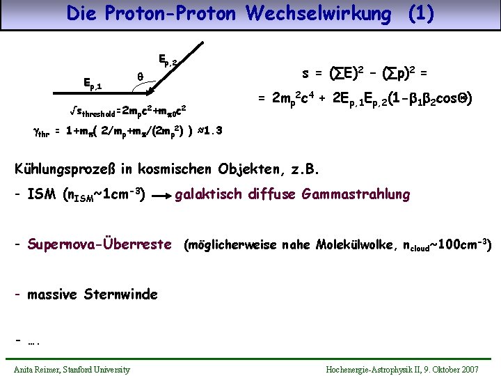 Die Proton-Proton Wechselwirkung (1) Ep, 2 Ep, 1 q √sthreshold=2 mpc 2+mp 0 c