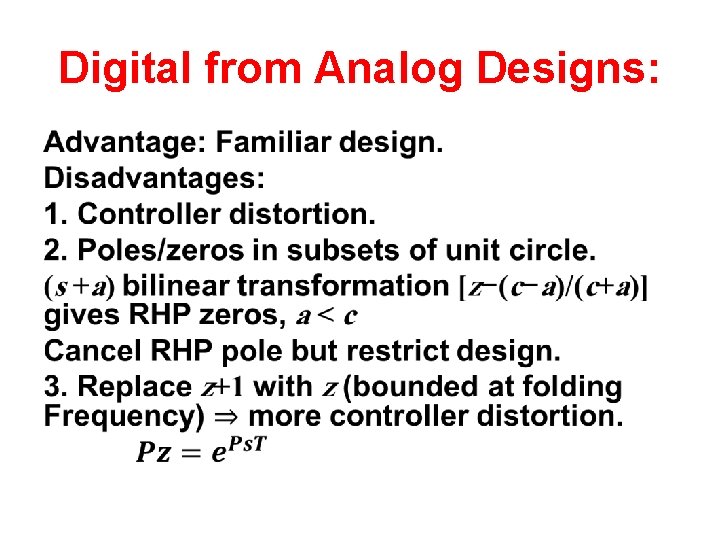 Digital from Analog Designs: • 