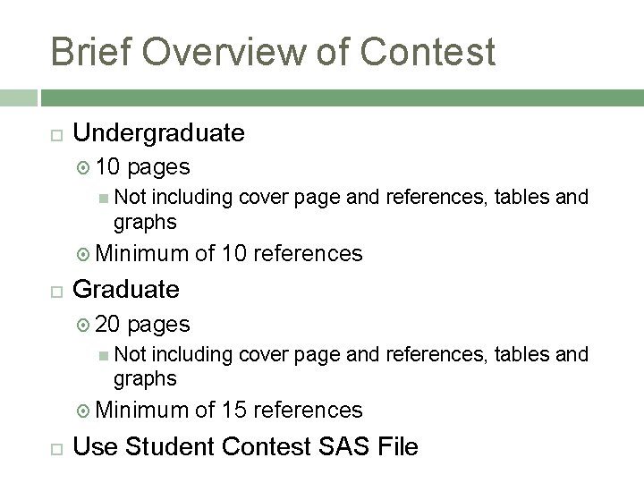 Brief Overview of Contest Undergraduate 10 pages Not including cover page and references, tables