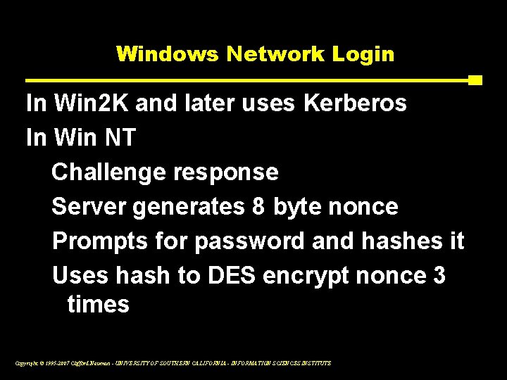 Windows Network Login In Win 2 K and later uses Kerberos In Win NT