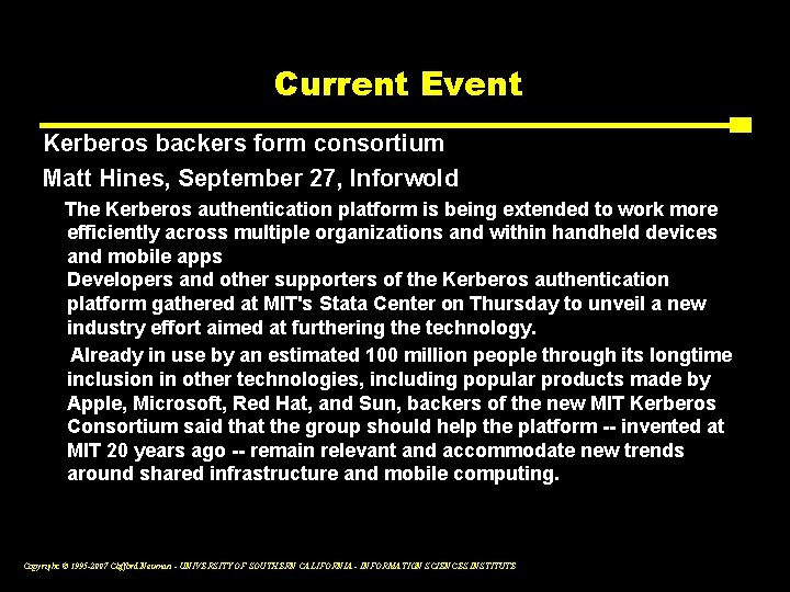 Current Event Kerberos backers form consortium Matt Hines, September 27, Inforwold The Kerberos authentication