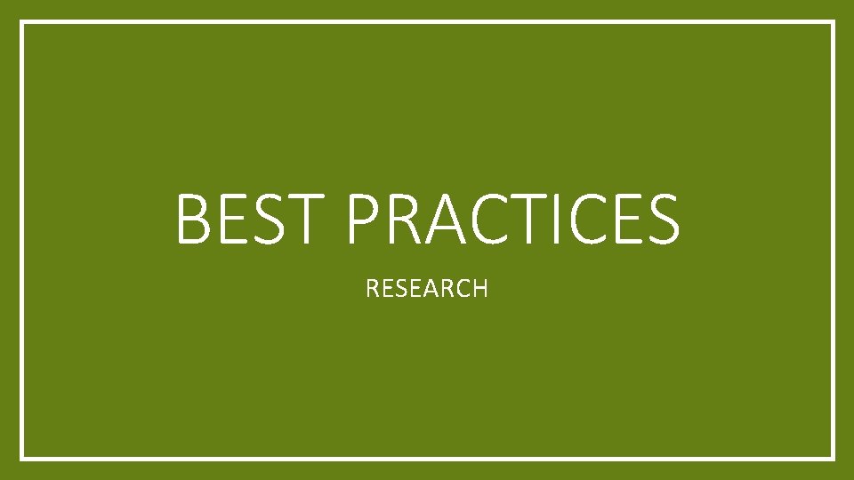 BEST PRACTICES RESEARCH 