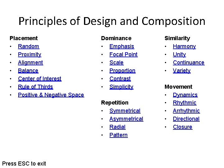 Principles of Design and Composition Placement • Random • Proximity • Alignment • Balance