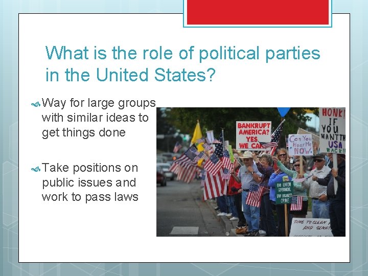 What is the role of political parties in the United States? Way for large
