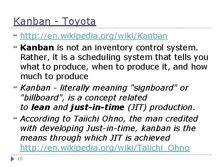 Kanban - Toyota http: //en. wikipedia. org/wiki/Kanban is not an inventory control system. Rather,