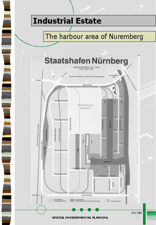Industrial Estate The harbour area of Nuremberg SPATIAL ENVIRONMENTAL PLANNING 