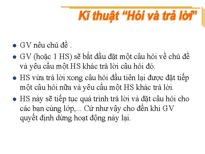 l l GV nêu chủ đề. GV (hoặc 1 HS) sẽ bắt đầu đặt