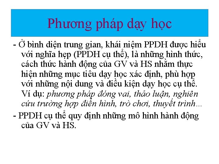 Phương pháp dạy học - Ở bình diện trung gian, khái niệm PPDH được