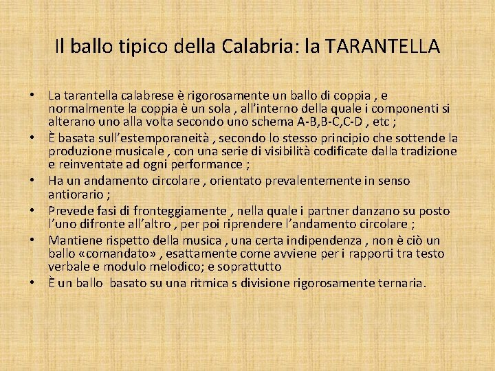 Il ballo tipico della Calabria: la TARANTELLA • La tarantella calabrese è rigorosamente un