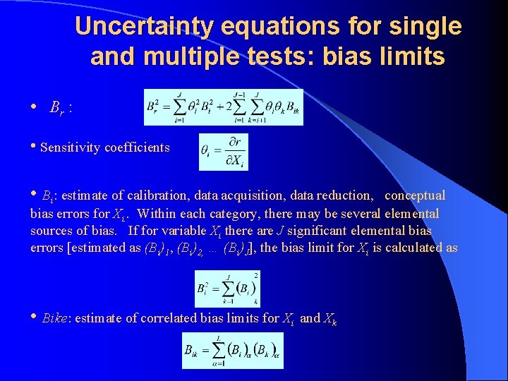 Uncertainty equations for single and multiple tests: bias limits • Br : • Sensitivity