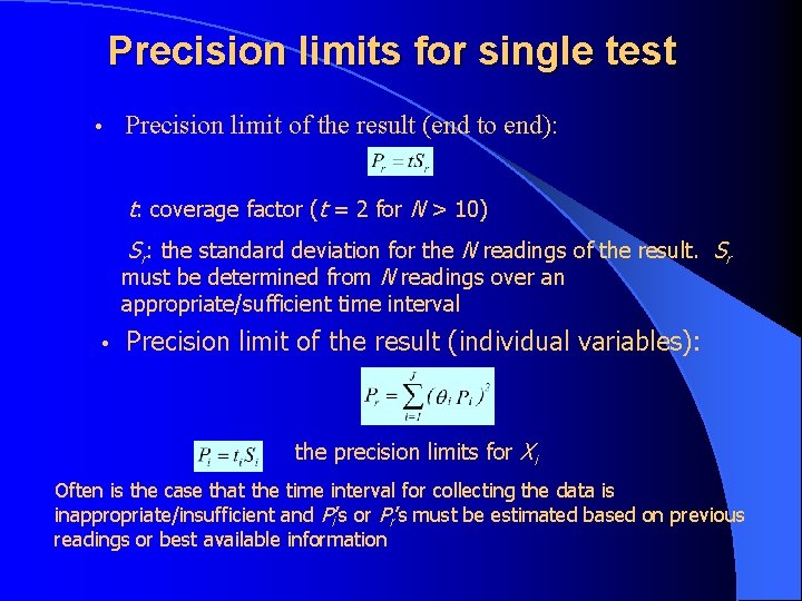 Precision limits for single test • Precision limit of the result (end to end):