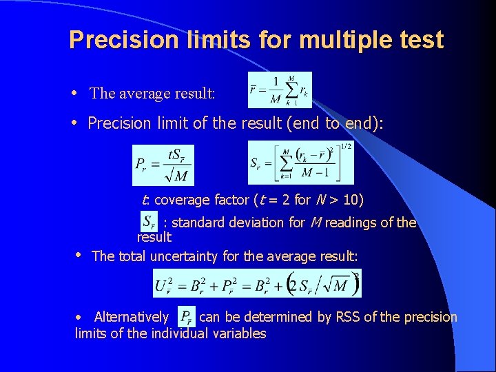 Precision limits for multiple test • The average result: • Precision limit of the