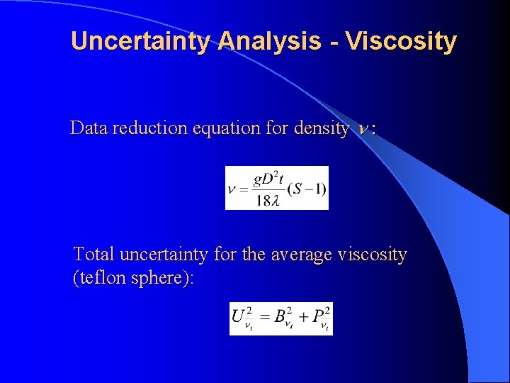 Uncertainty Analysis - Viscosity Data reduction equation for density n : Total uncertainty for