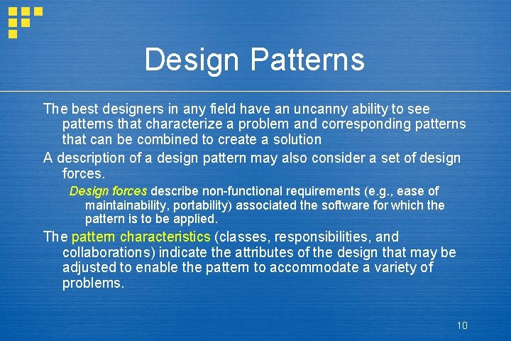 Design Patterns The best designers in any field have an uncanny ability to see