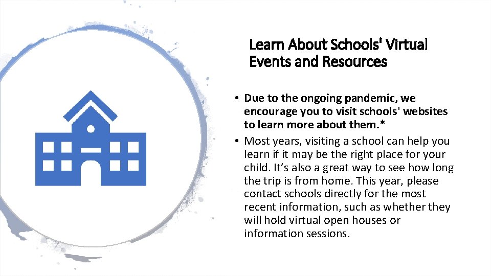Learn About Schools' Virtual Events and Resources • Due to the ongoing pandemic, we