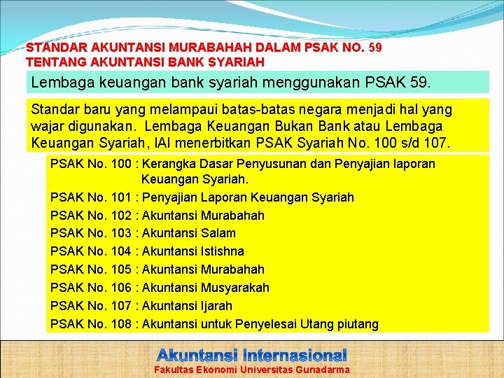 STANDAR AKUNTANSI MURABAHAH DALAM PSAK NO. 59 TENTANG AKUNTANSI BANK SYARIAH Lembaga keuangan bank