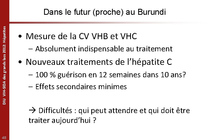 DIU VIH-SIDA des grands lacs 2012: Hépatites Dans le futur (proche) au Burundi •