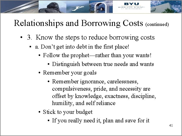 Relationships and Borrowing Costs (continued) • 3. Know the steps to reduce borrowing costs