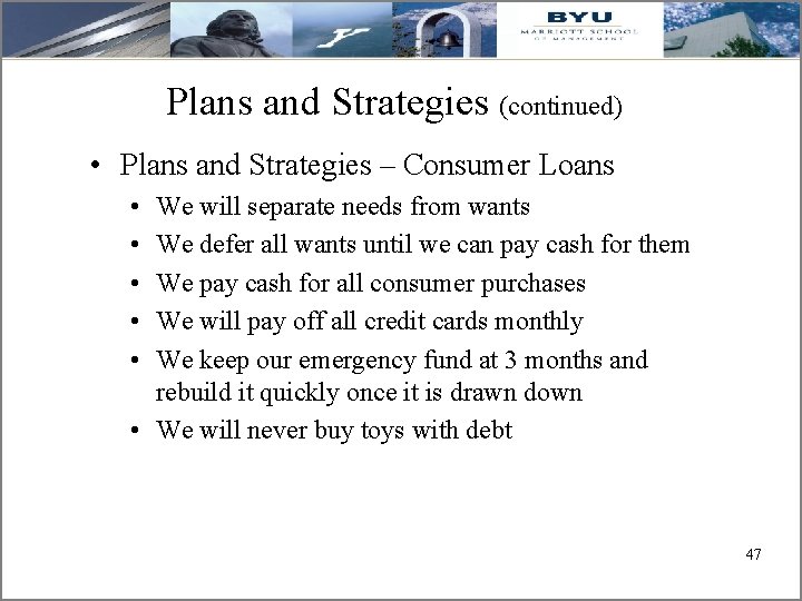 Plans and Strategies (continued) • Plans and Strategies – Consumer Loans • • •