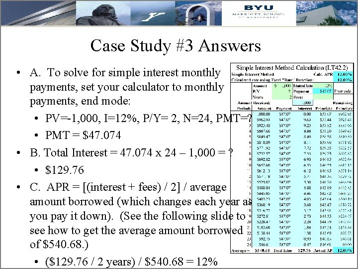 Case Study #3 Answers • A. To solve for simple interest monthly payments, set