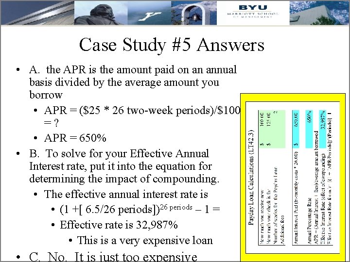 Case Study #5 Answers • A. the APR is the amount paid on an