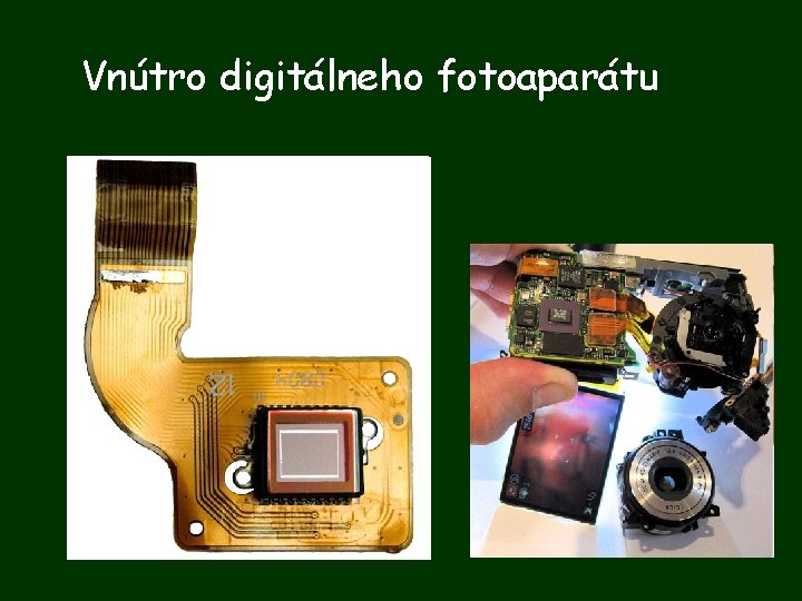 Vnútro digitálneho fotoaparátu 