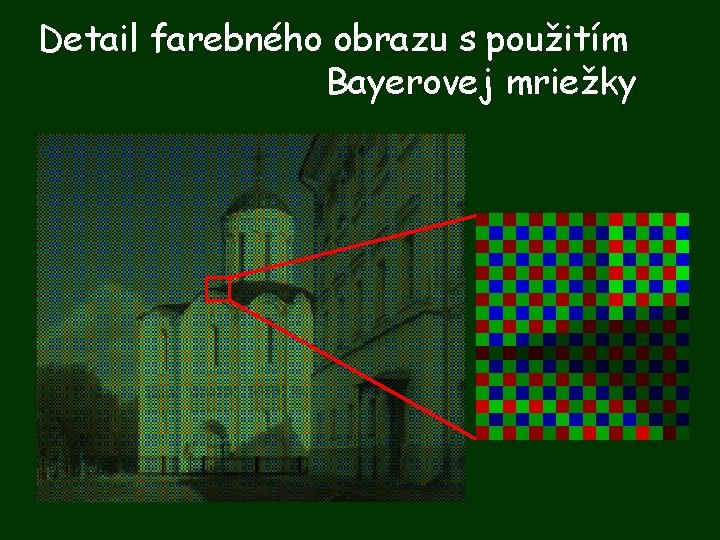 Detail farebného obrazu s použitím Bayerovej mriežky 