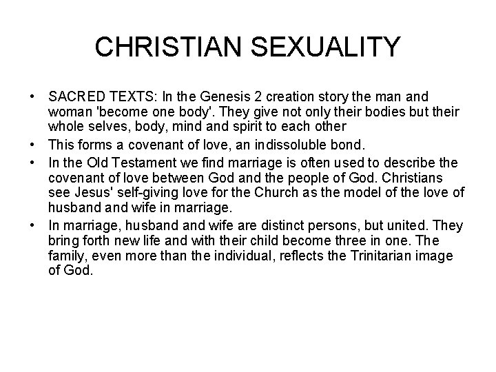 CHRISTIAN SEXUALITY • SACRED TEXTS: In the Genesis 2 creation story the man and