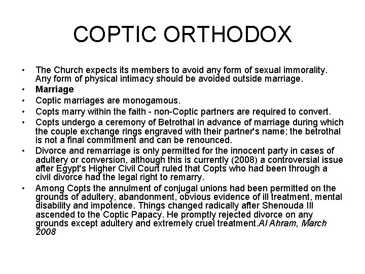 COPTIC ORTHODOX • • The Church expects its members to avoid any form of