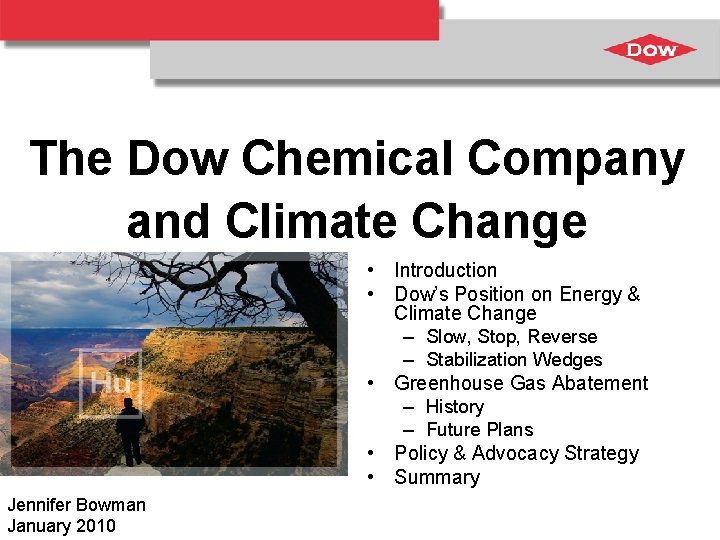 The Dow Chemical Company and Climate Change • Introduction • Dow’s Position on Energy