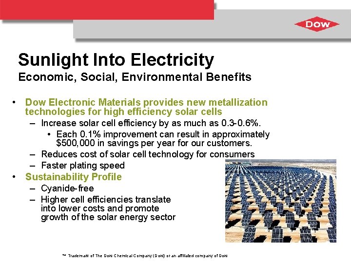 Sunlight Into Electricity Economic, Social, Environmental Benefits • Dow Electronic Materials provides new metallization