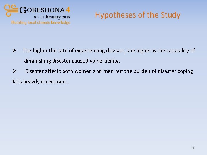 Hypotheses of the Study Ø The higher the rate of experiencing disaster, the higher