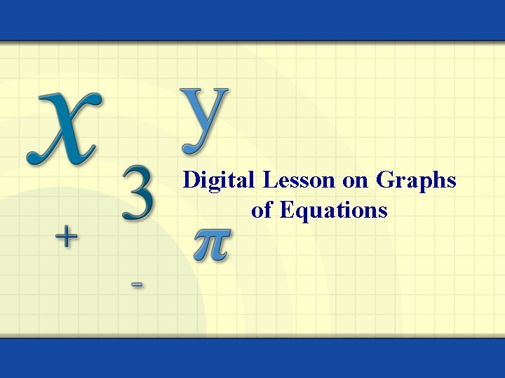 Digital Lesson on Graphs of Equations 