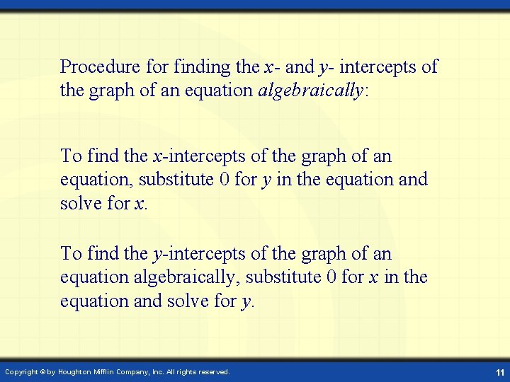 Procedure for finding the x- and y- intercepts of the graph of an equation