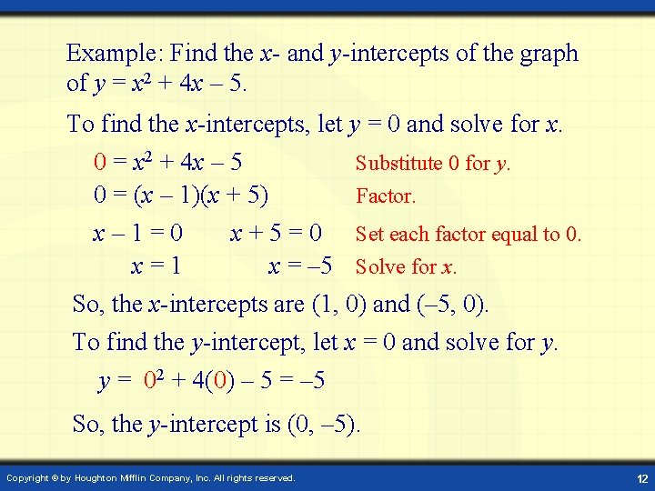 Example: Find the x- and y-intercepts of the graph of y = x 2