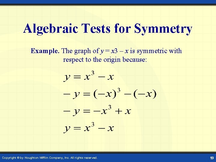 Algebraic Tests for Symmetry Example. The graph of y = x 3 – x