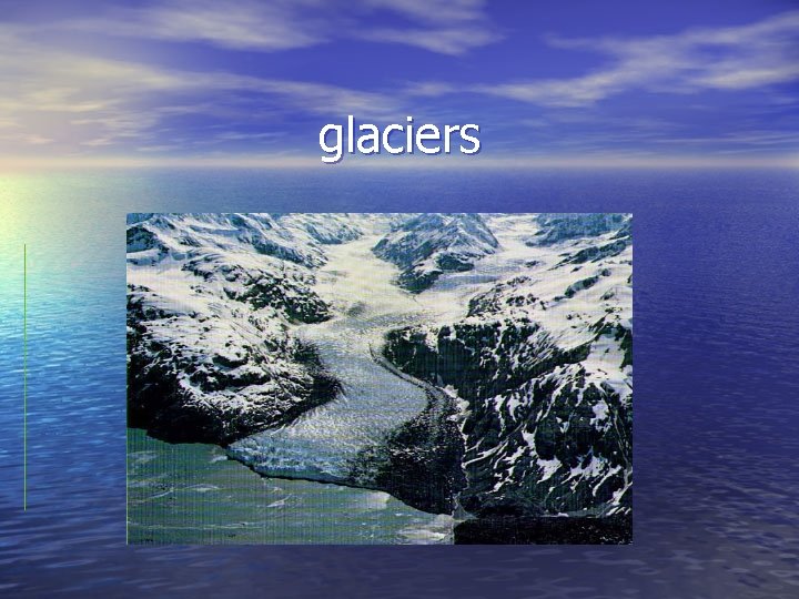 glaciers 