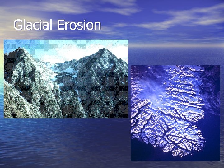 Glacial Erosion 